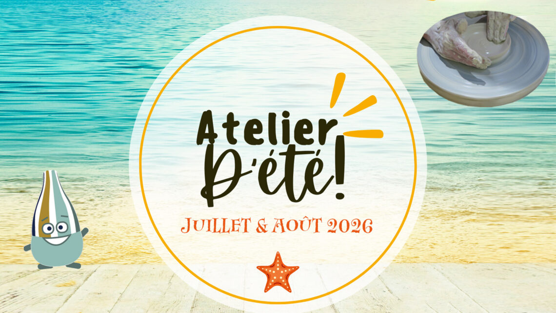 Juillet & Août 2026 : Ateliers et stages Vacances d&rsquo;été